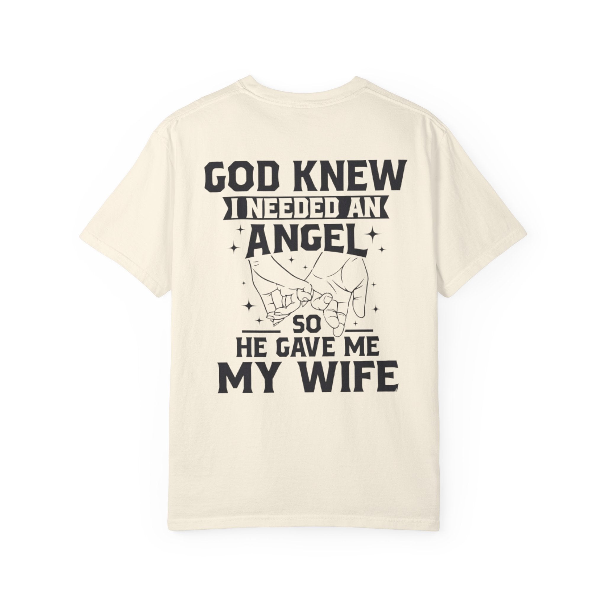 T-Shirt — "God Knew I Needed an Angel So He Gave Me My Wife" Faith-Based Wife Gift