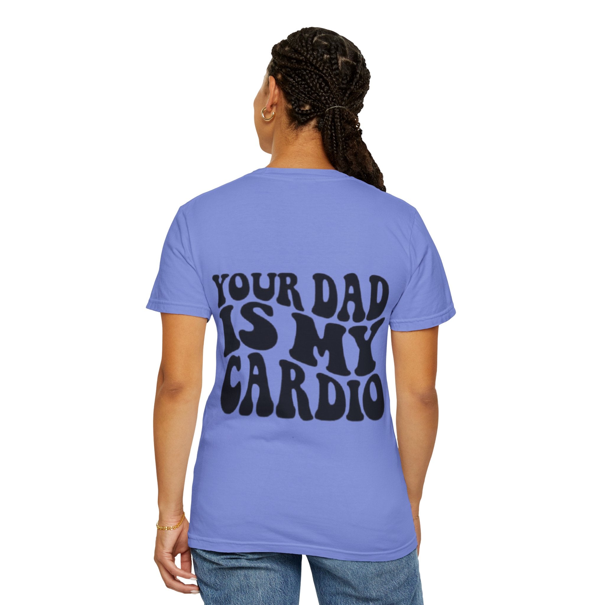 Your Dad Is My Cardio T-Shirt — Funny Retro Typography Tee for Dad Lovers