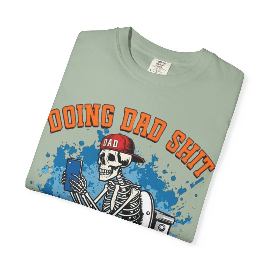 Doing Dad Shit T-Shirt — Funny Skeleton Dad Toilet Graphic Tee