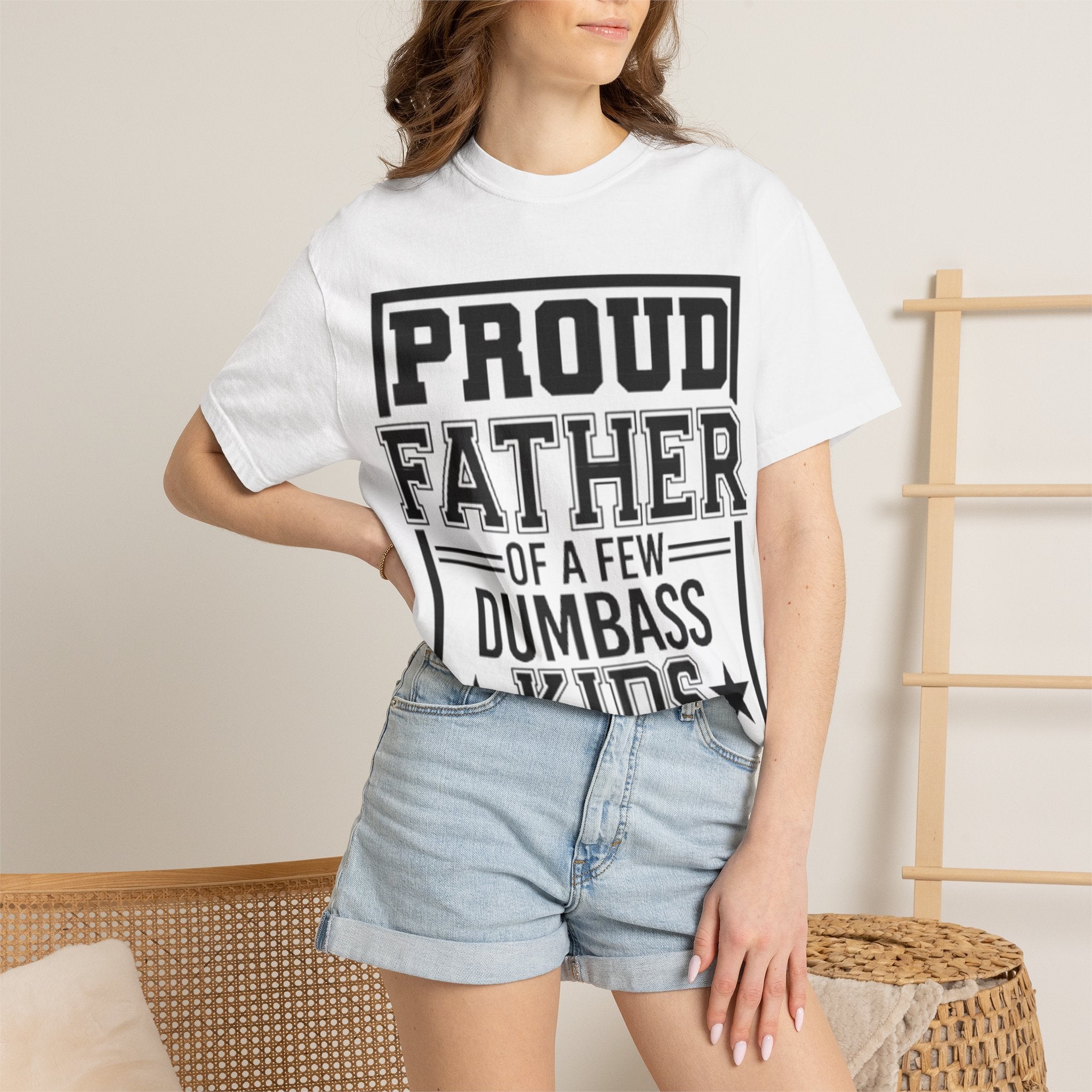 Proud Father of a Few Dumbass Kids T-Shirt