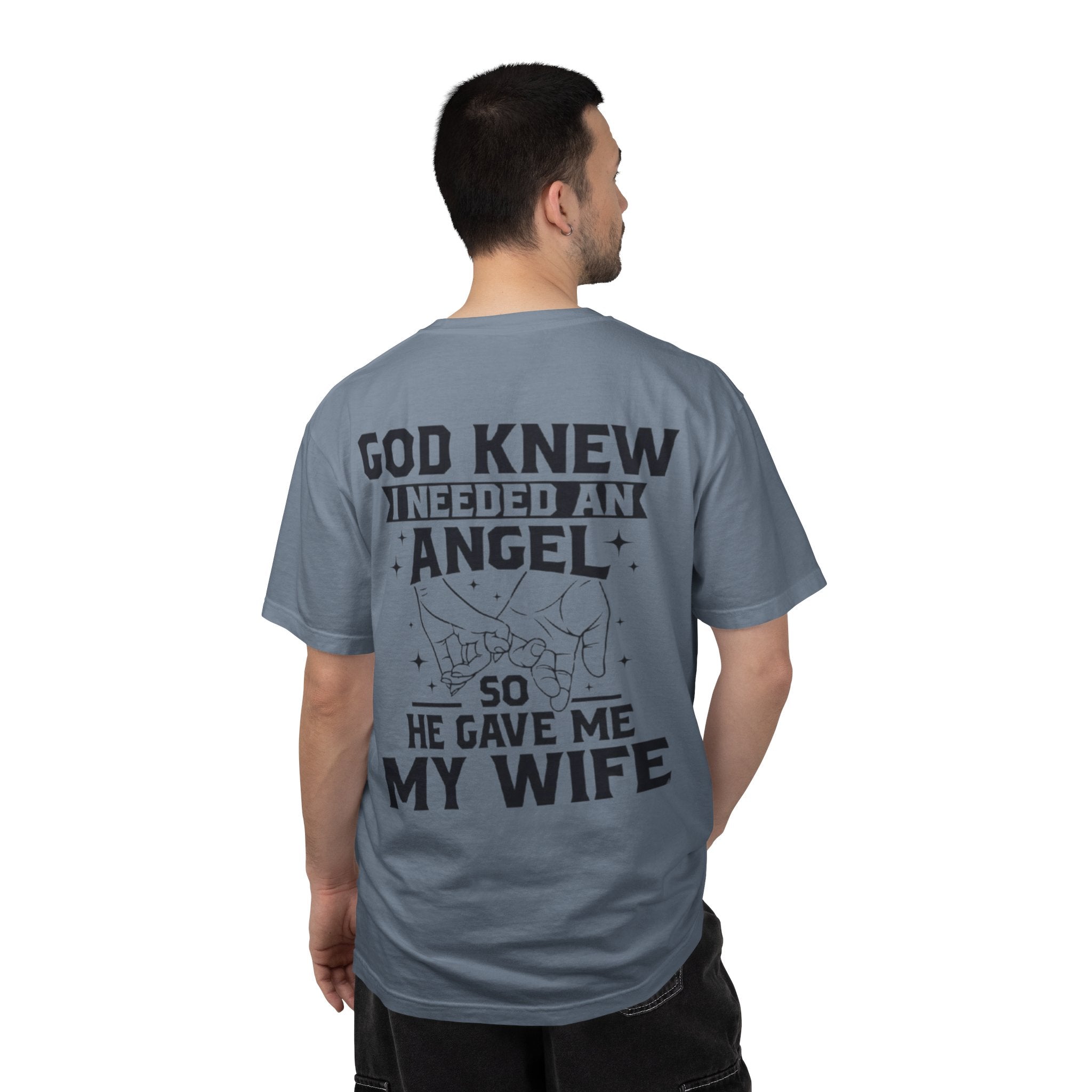 T-Shirt — "God Knew I Needed an Angel So He Gave Me My Wife" Faith-Based Wife Gift
