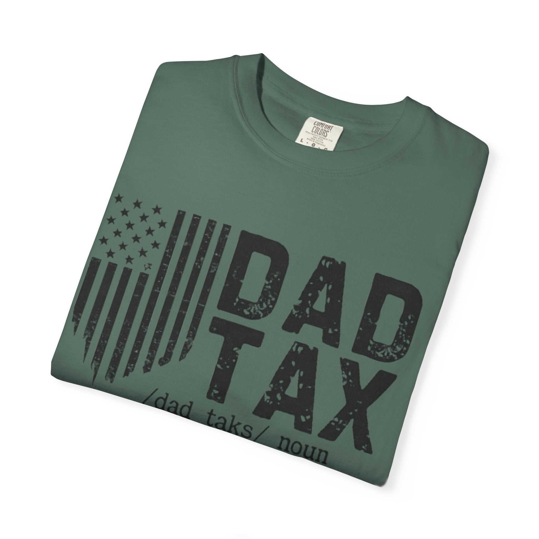 Dad Tax T-Shirt — Funny Father Definition Shirt, Patriotic Dad Gift for Father’s Day