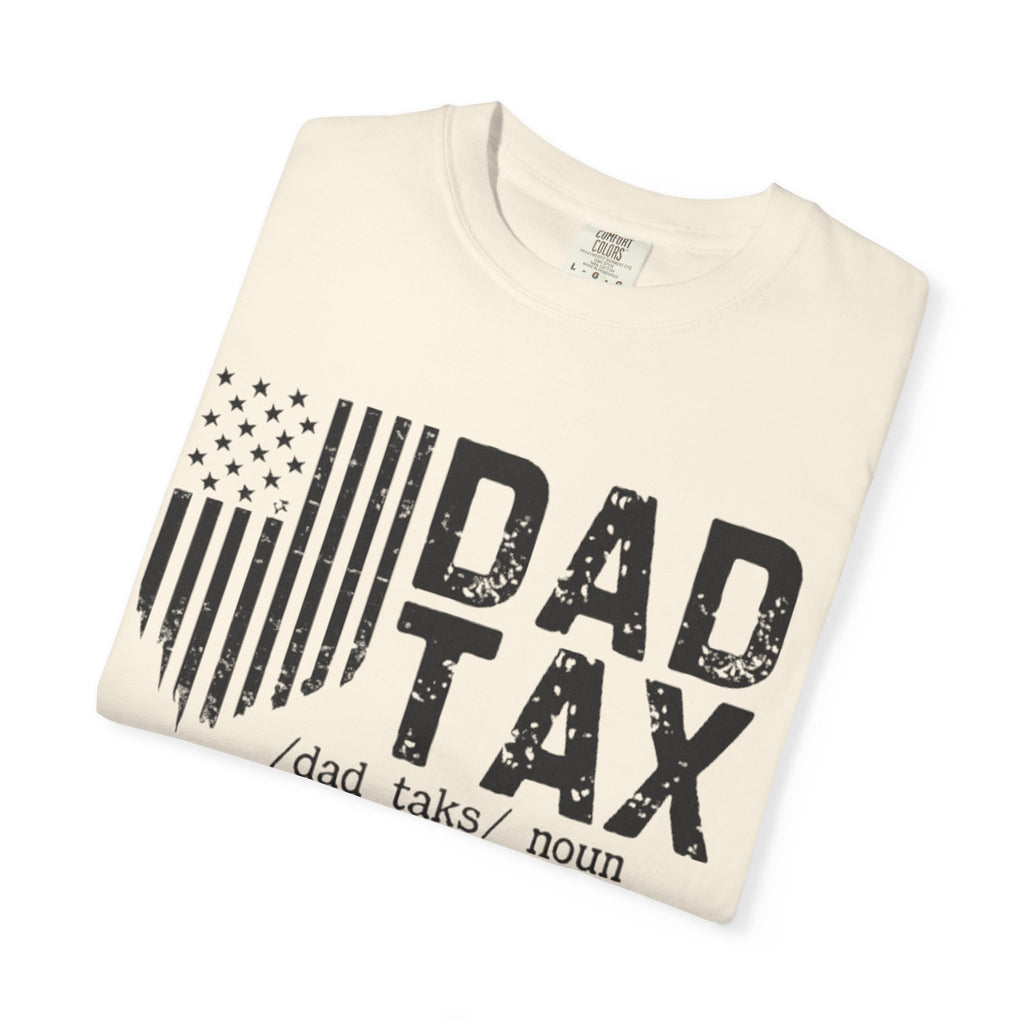 Dad Tax T-Shirt — Funny Father Definition Shirt, Patriotic Dad Gift for Father’s Day