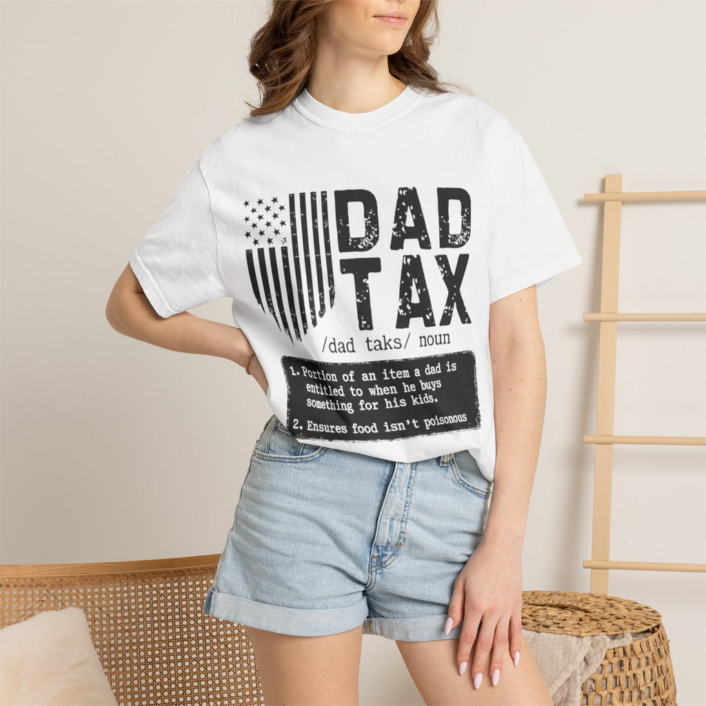 Dad Tax T-Shirt — Funny Father Definition Shirt, Patriotic Dad Gift for Father’s Day
