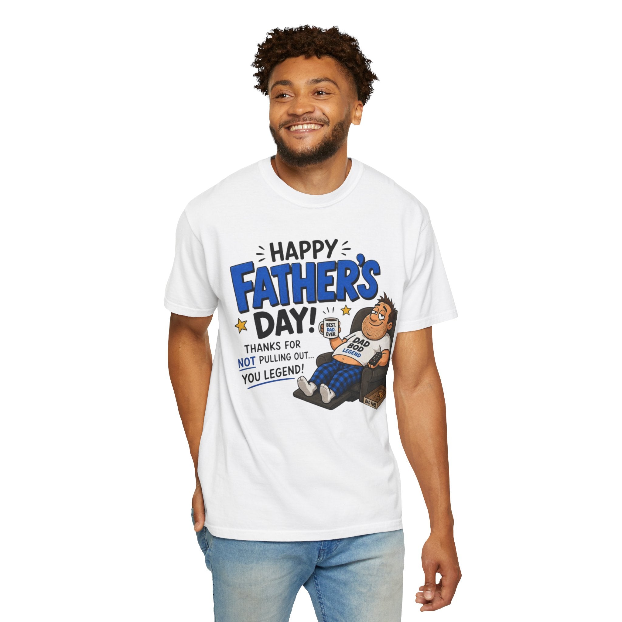 Father’s Day T-Shirt – “Happy Father’s Day! Thanks for Not Pulling Out, You Legend” Funny Dad Graphic Tee
