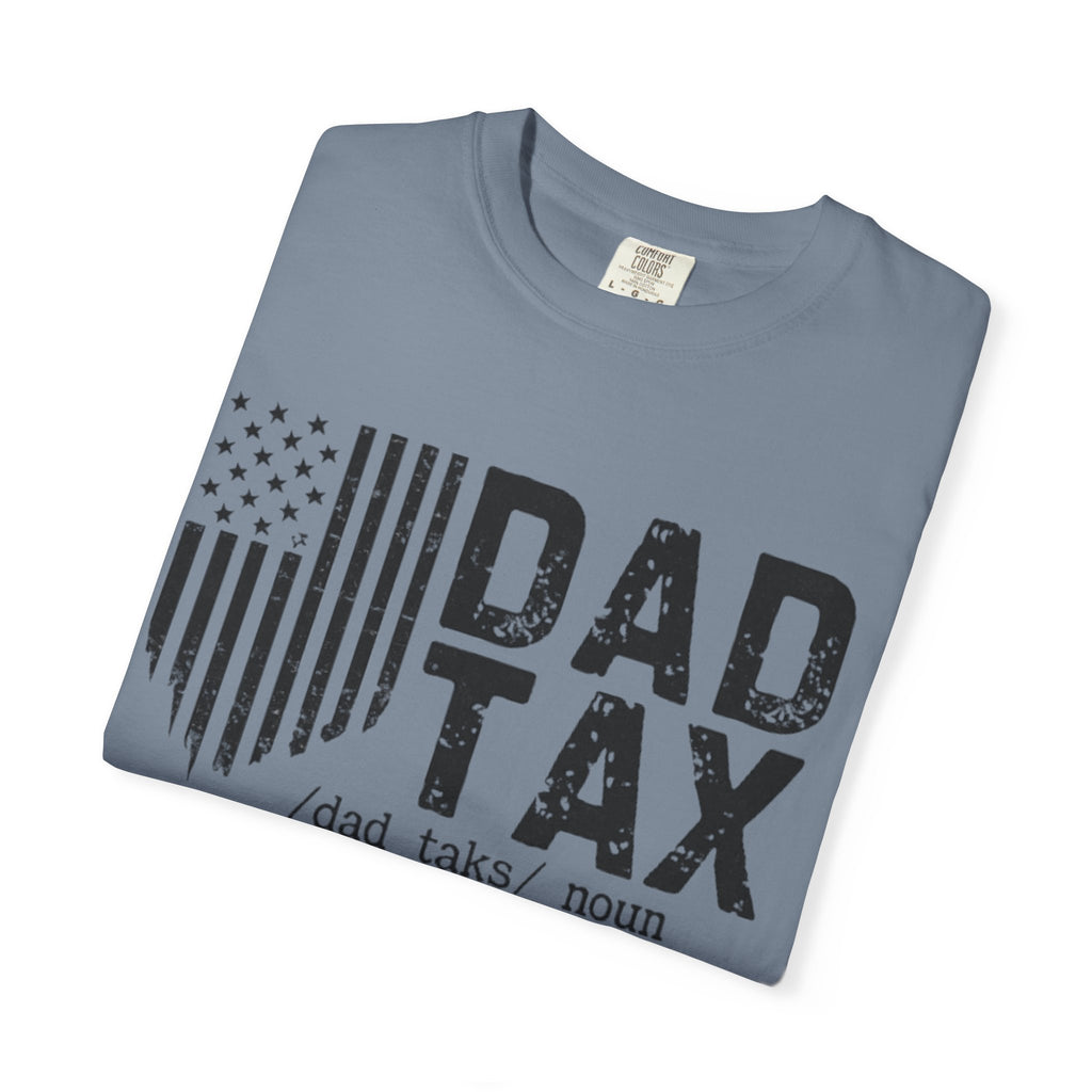 Dad Tax T-Shirt — Funny Father Definition Shirt, Patriotic Dad Gift for Father’s Day