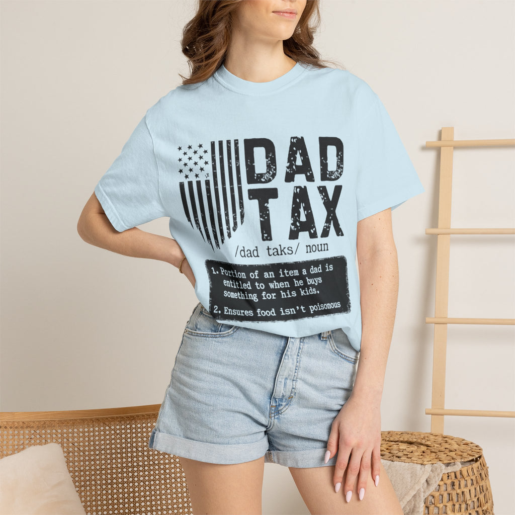 Dad Tax T-Shirt — Funny Father Definition Shirt, Patriotic Dad Gift for Father’s Day