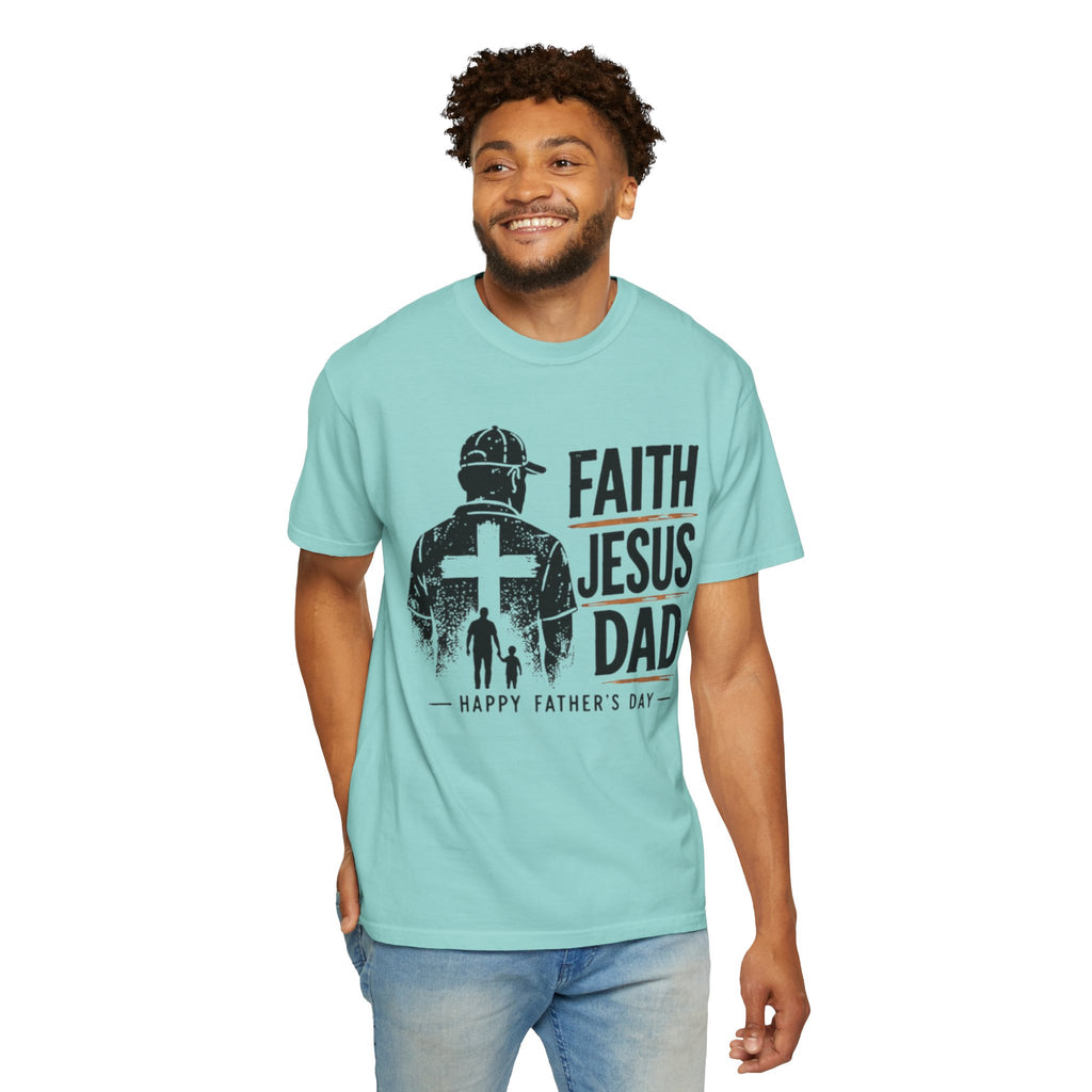 Faith Jesus Dad T-Shirt — Happy Father’s Day Christian Tee