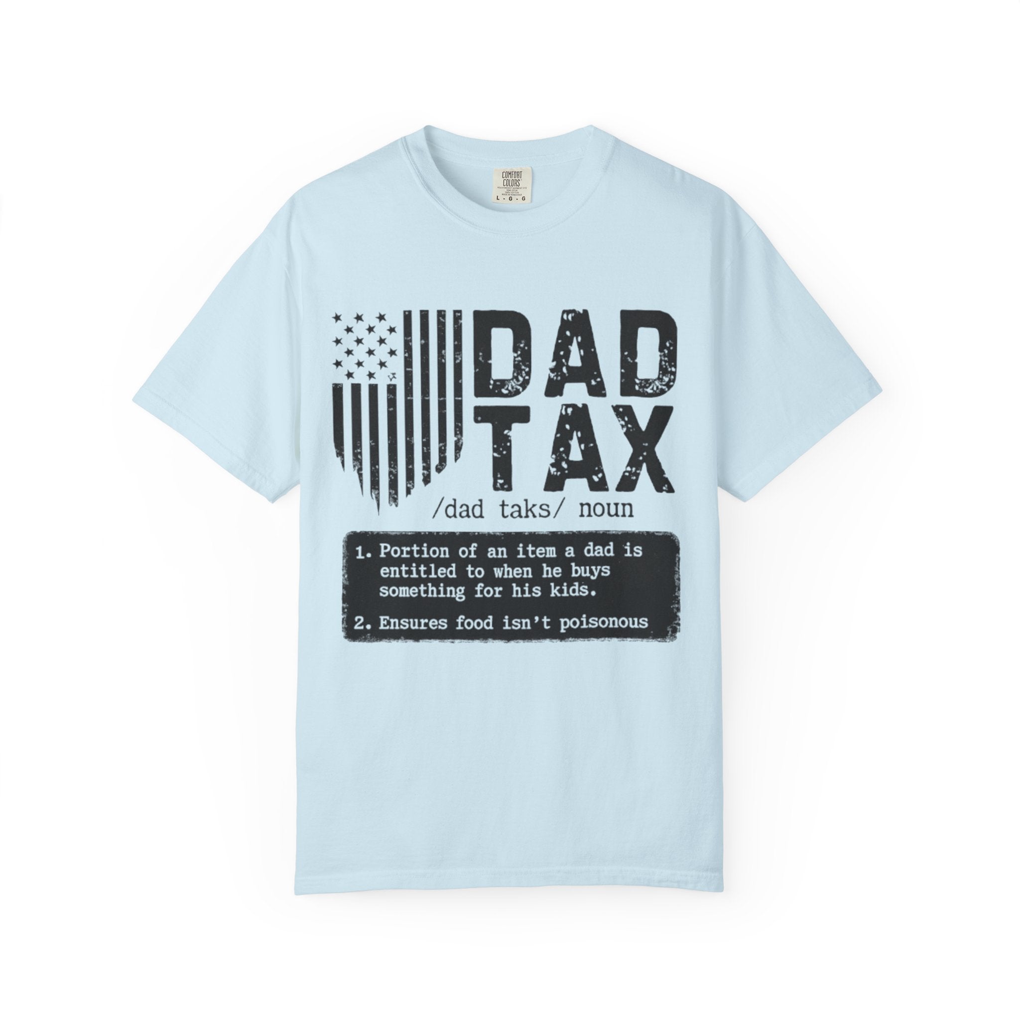Dad Tax T-Shirt — Funny Father Definition Shirt, Patriotic Dad Gift for Father’s Day