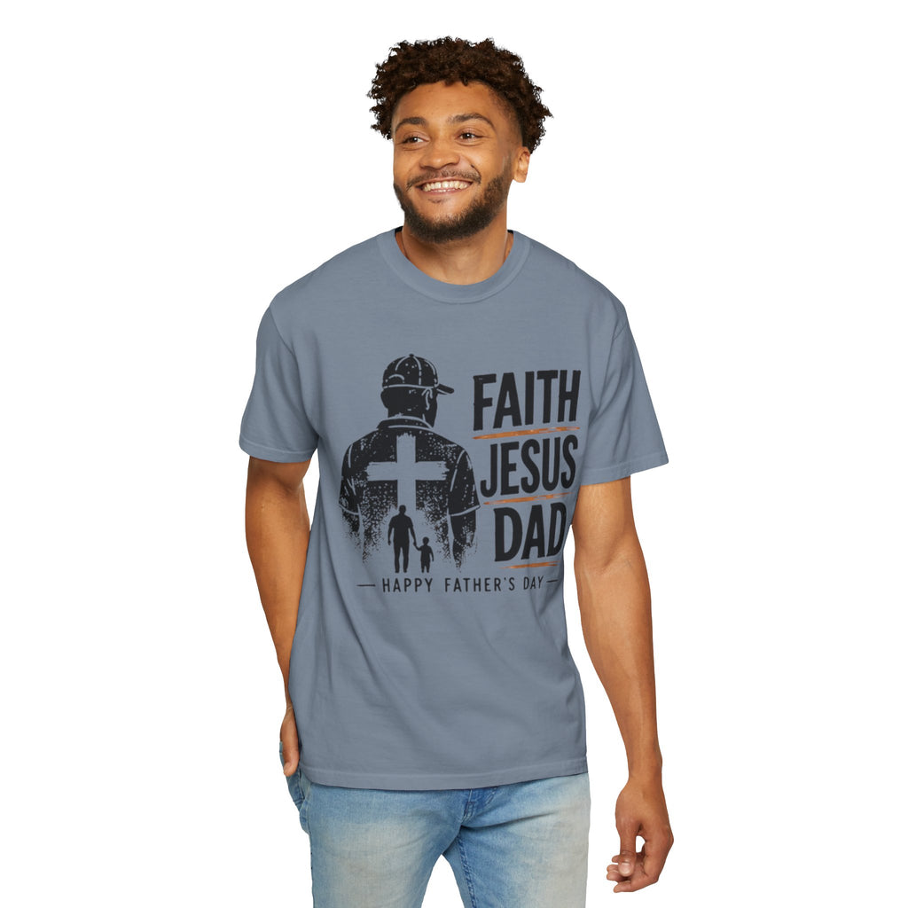 Faith Jesus Dad T-Shirt — Happy Father’s Day Christian Tee