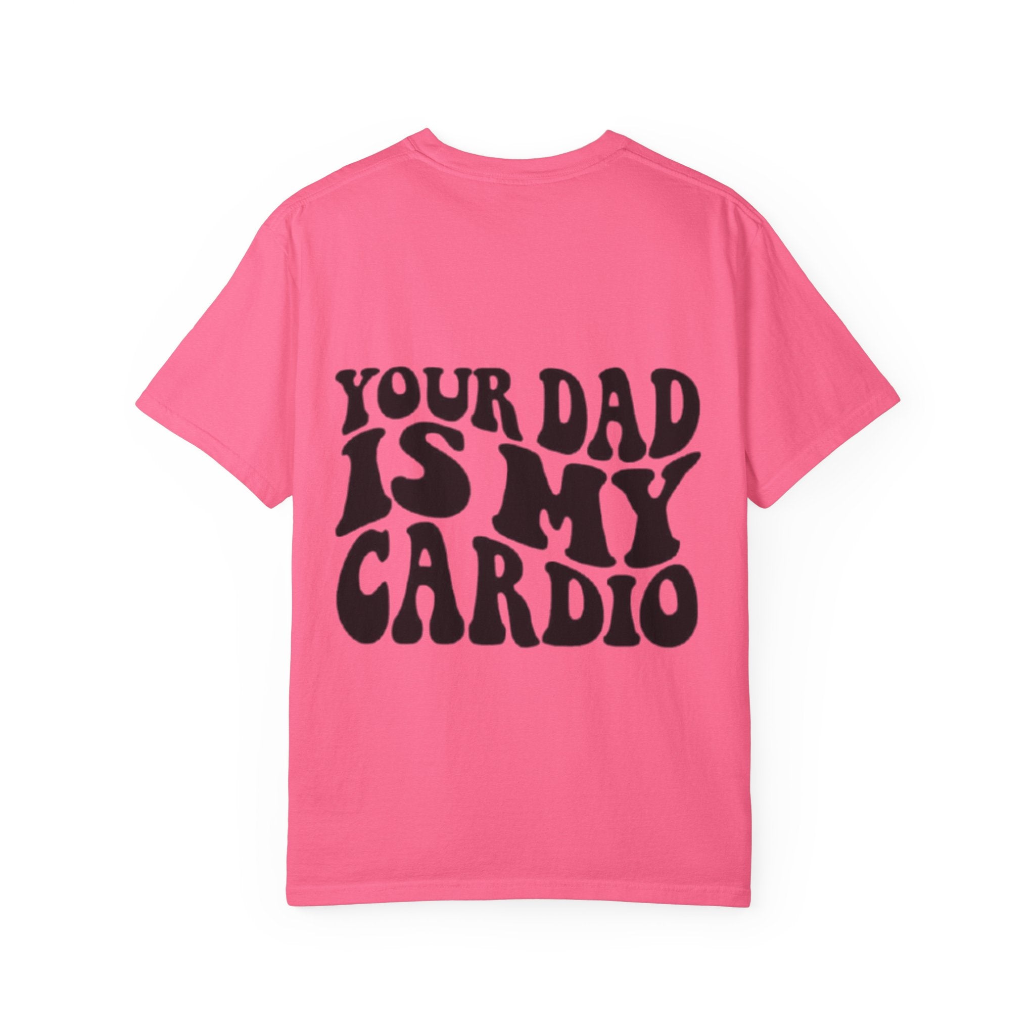 Your Dad Is My Cardio T-Shirt — Funny Retro Typography Tee for Dad Lovers