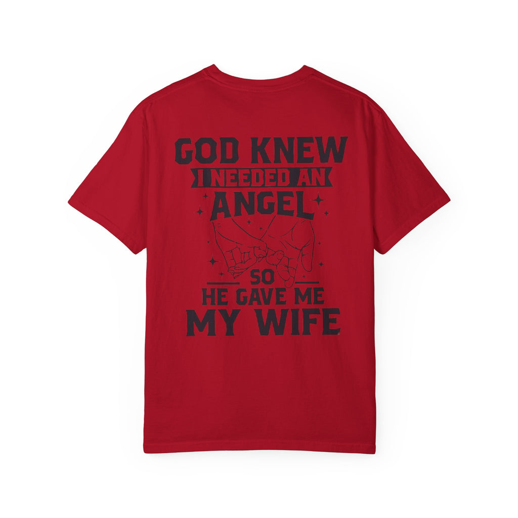 T-Shirt — "God Knew I Needed an Angel So He Gave Me My Wife" Faith-Based Wife Gift