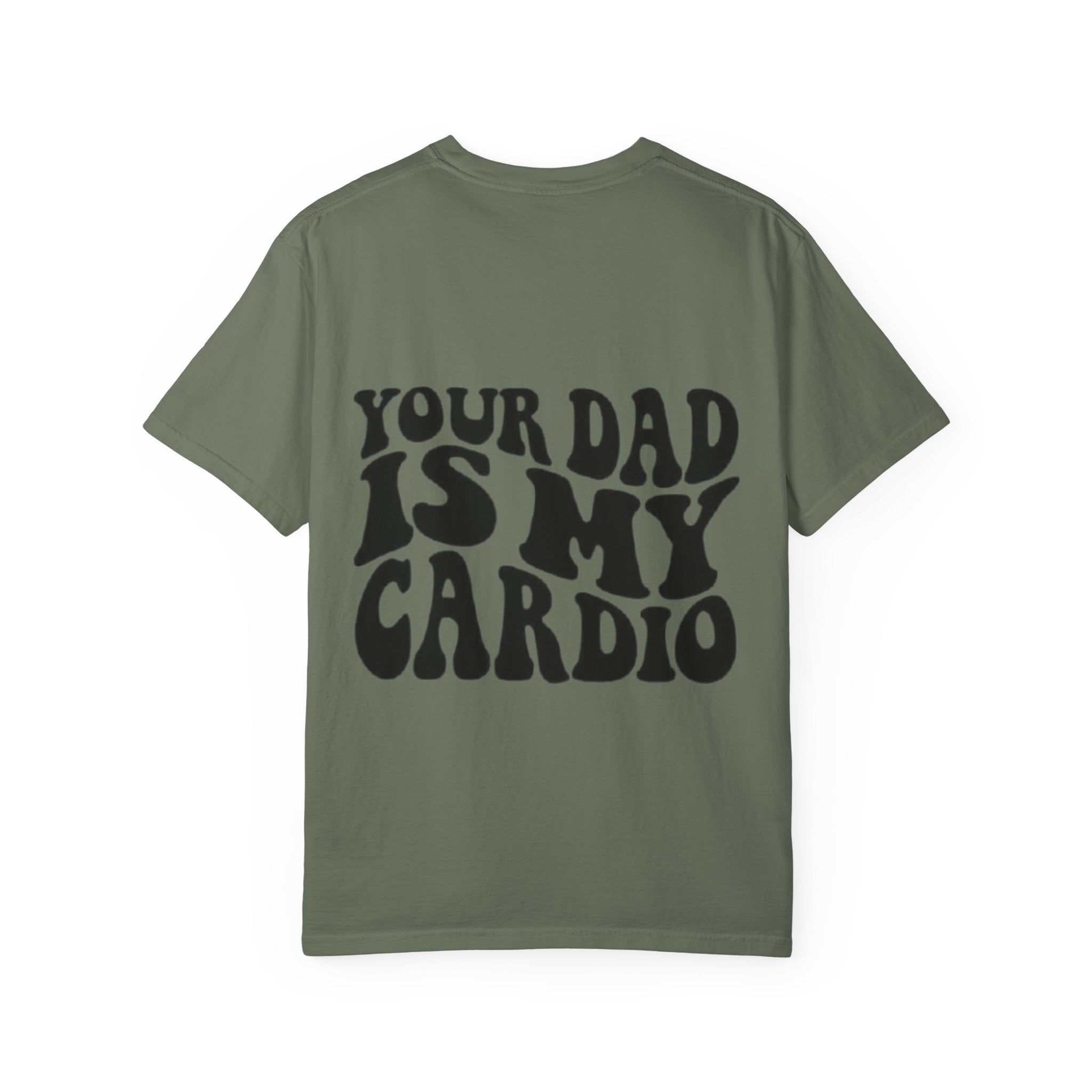 Your Dad Is My Cardio T-Shirt — Funny Retro Typography Tee for Dad Lovers
