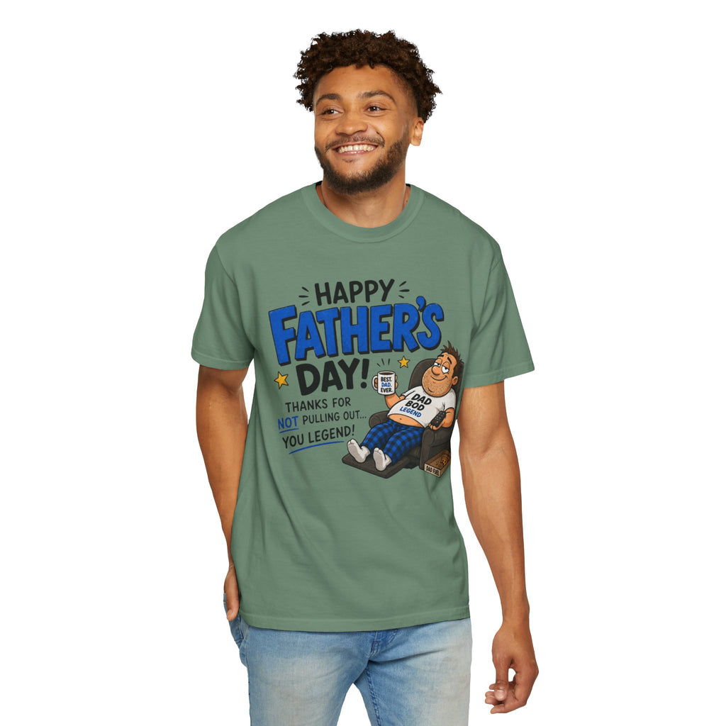 Father’s Day T-Shirt – “Happy Father’s Day! Thanks for Not Pulling Out, You Legend” Funny Dad Graphic Tee