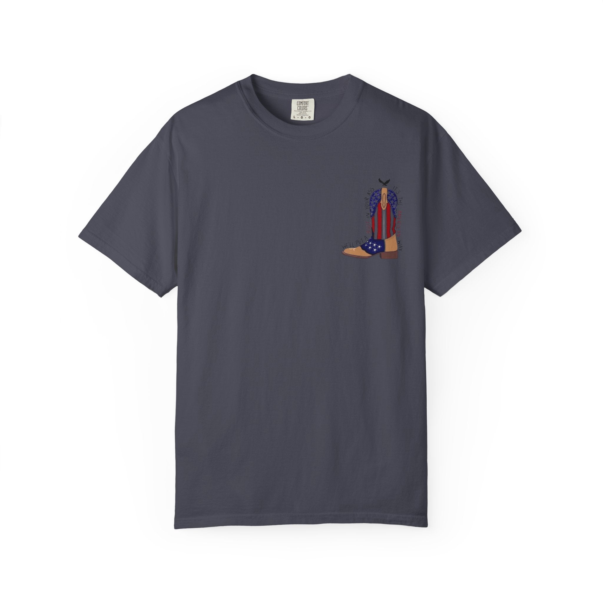 American Flag Cowboy Boots T-Shirt — "We'll Put a Boot in Your Ass" Patriotic Tee