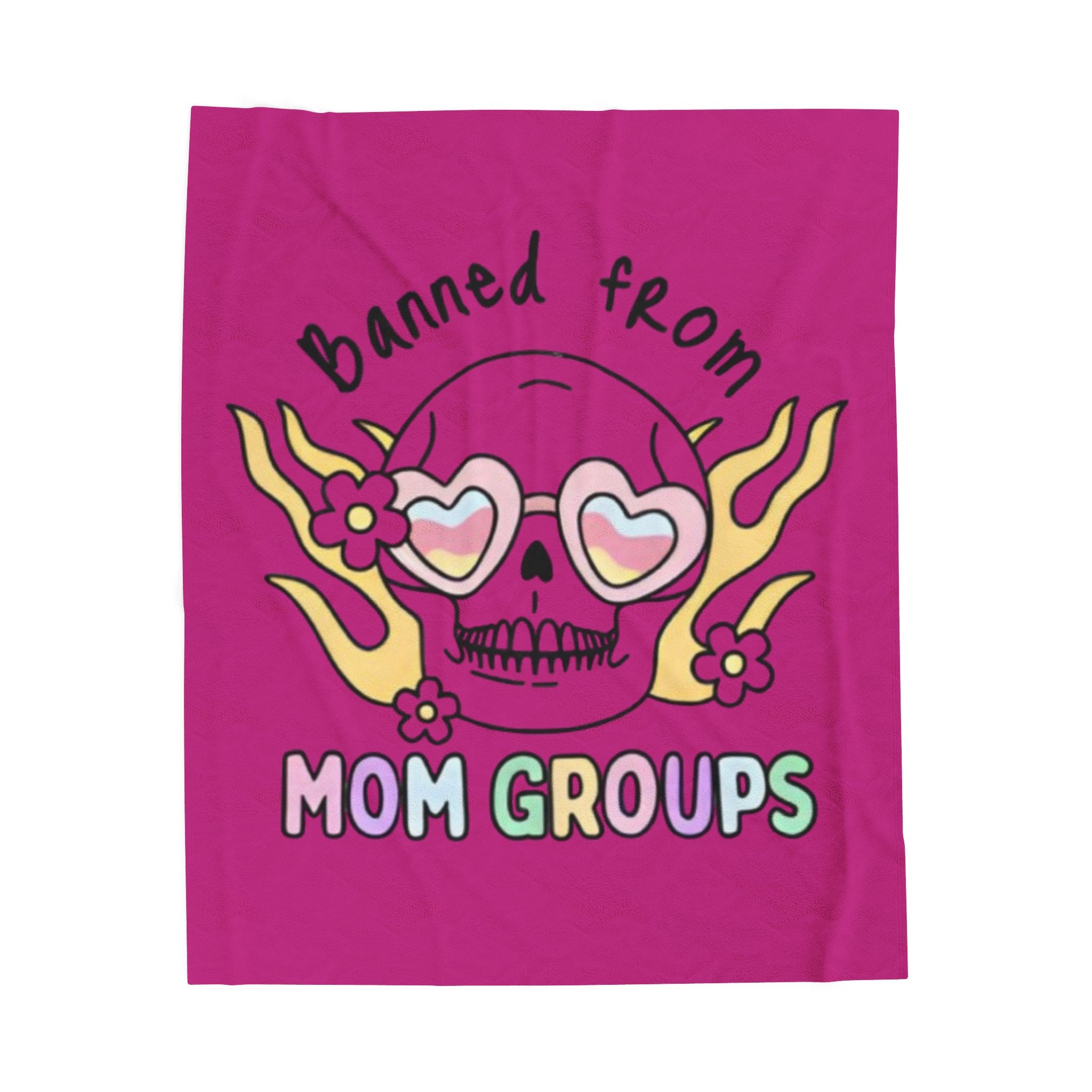 Banned from mom groups Plush Blanket