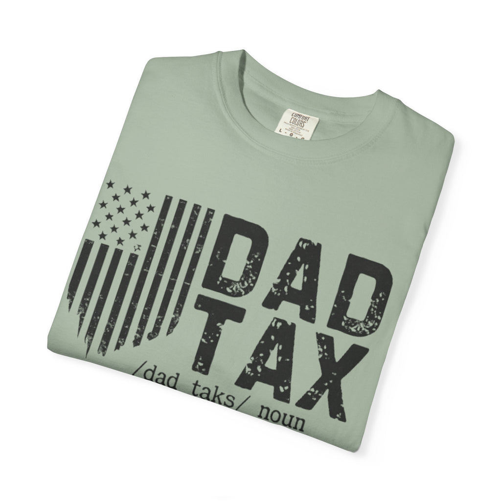 Dad Tax T-Shirt — Funny Father Definition Shirt, Patriotic Dad Gift for Father’s Day