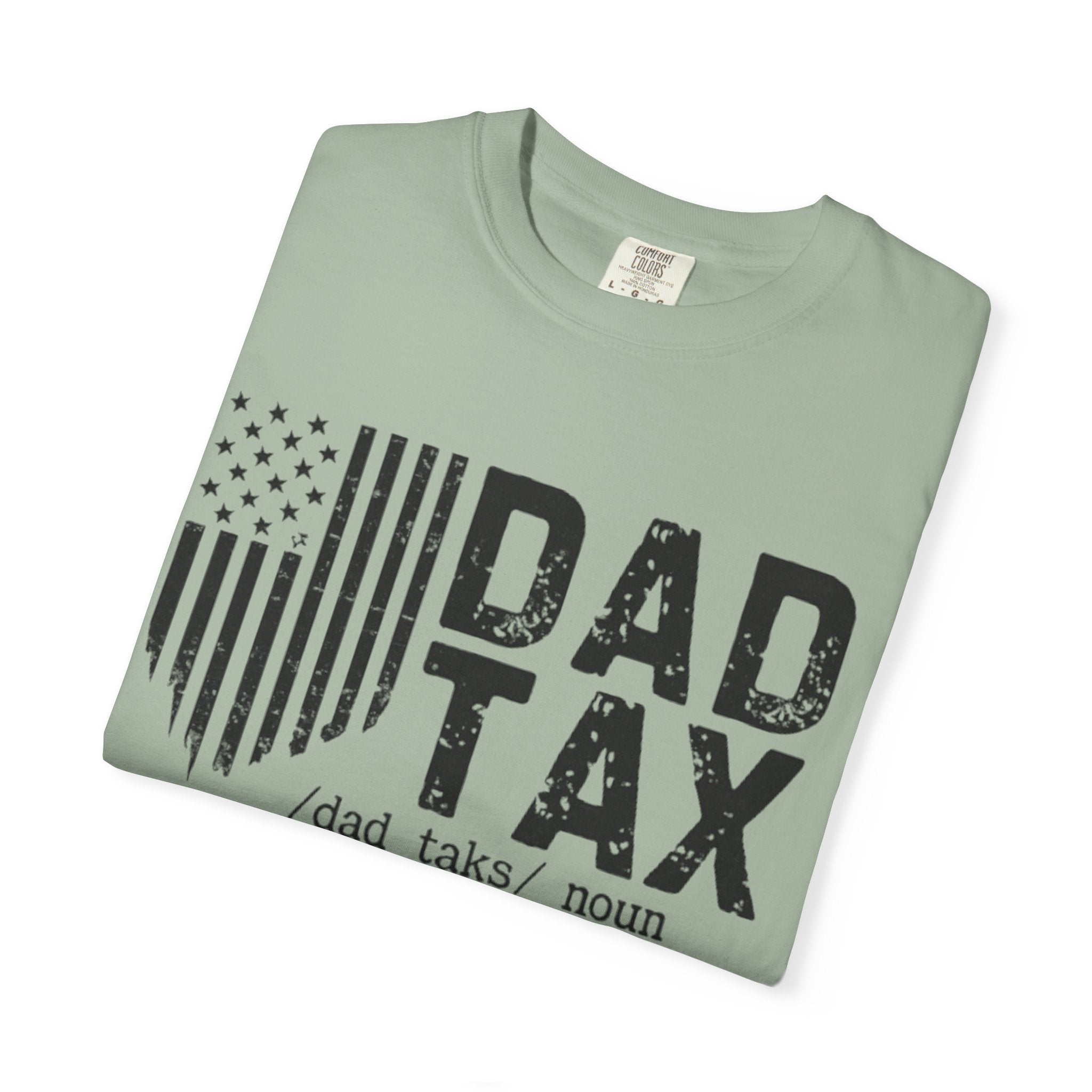 Dad Tax T-Shirt — Funny Father Definition Shirt, Patriotic Dad Gift for Father’s Day