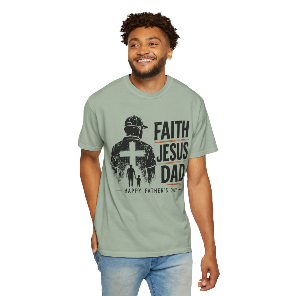 Faith Jesus Dad T-Shirt — Happy Father’s Day Christian Tee