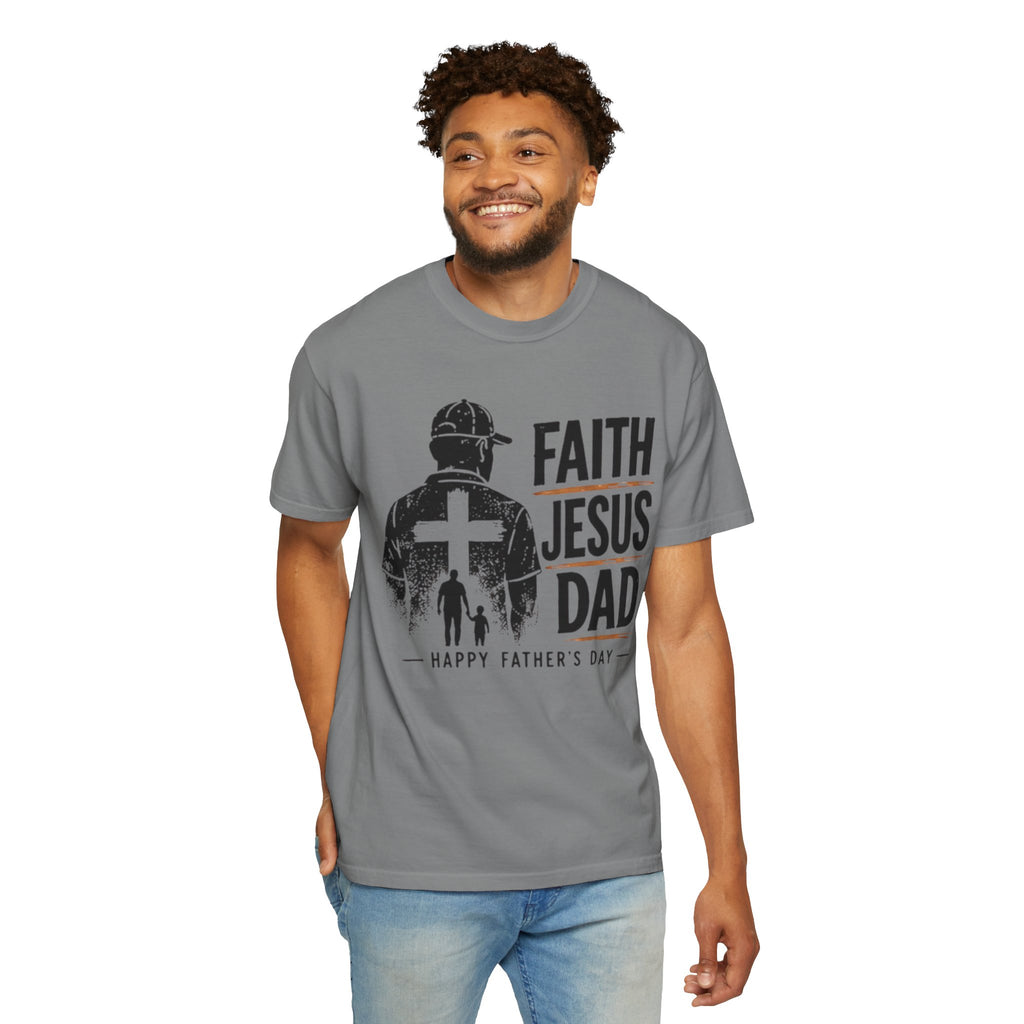 Faith Jesus Dad T-Shirt — Happy Father’s Day Christian Tee