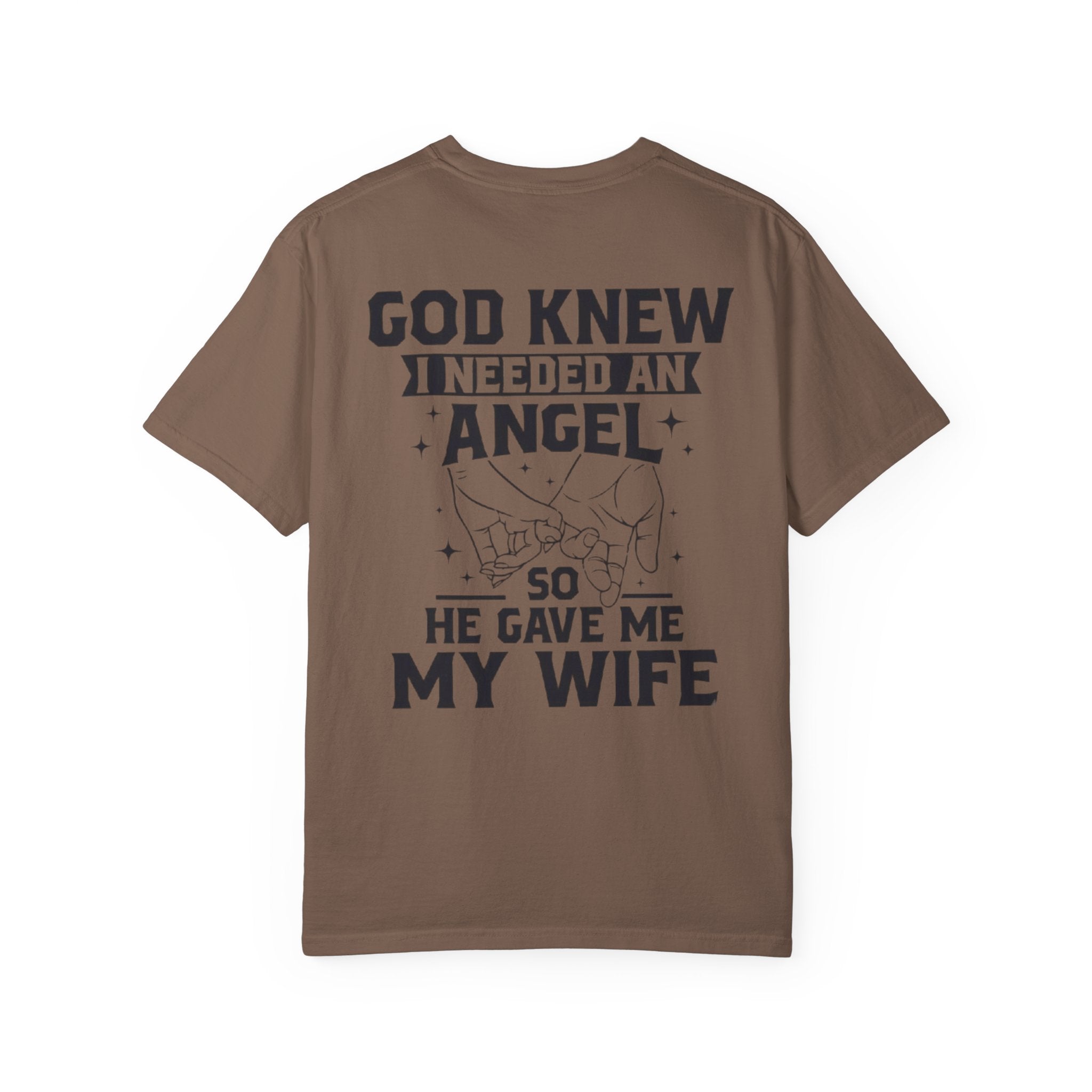 T-Shirt — "God Knew I Needed an Angel So He Gave Me My Wife" Faith-Based Wife Gift