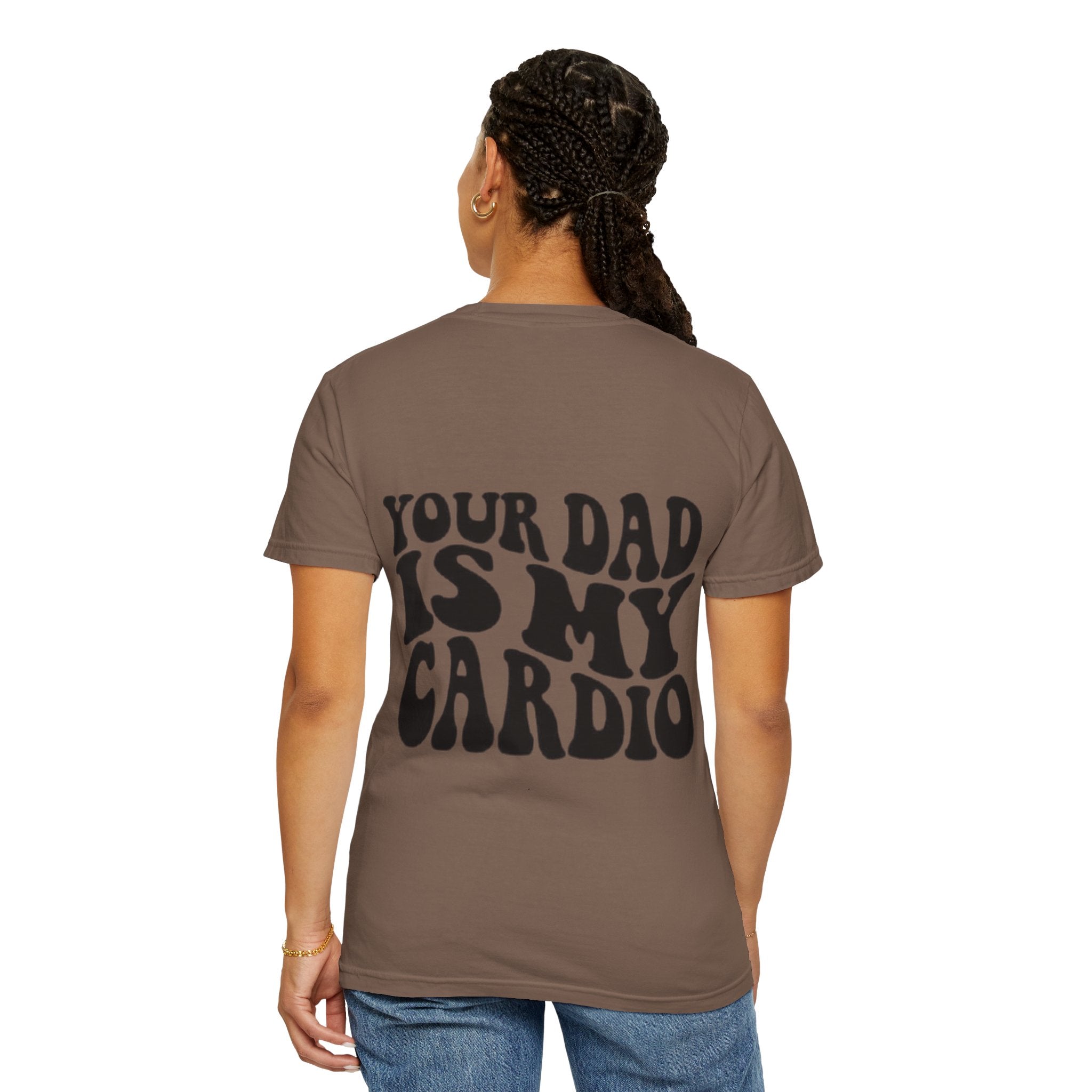 Your Dad Is My Cardio T-Shirt — Funny Retro Typography Tee for Dad Lovers