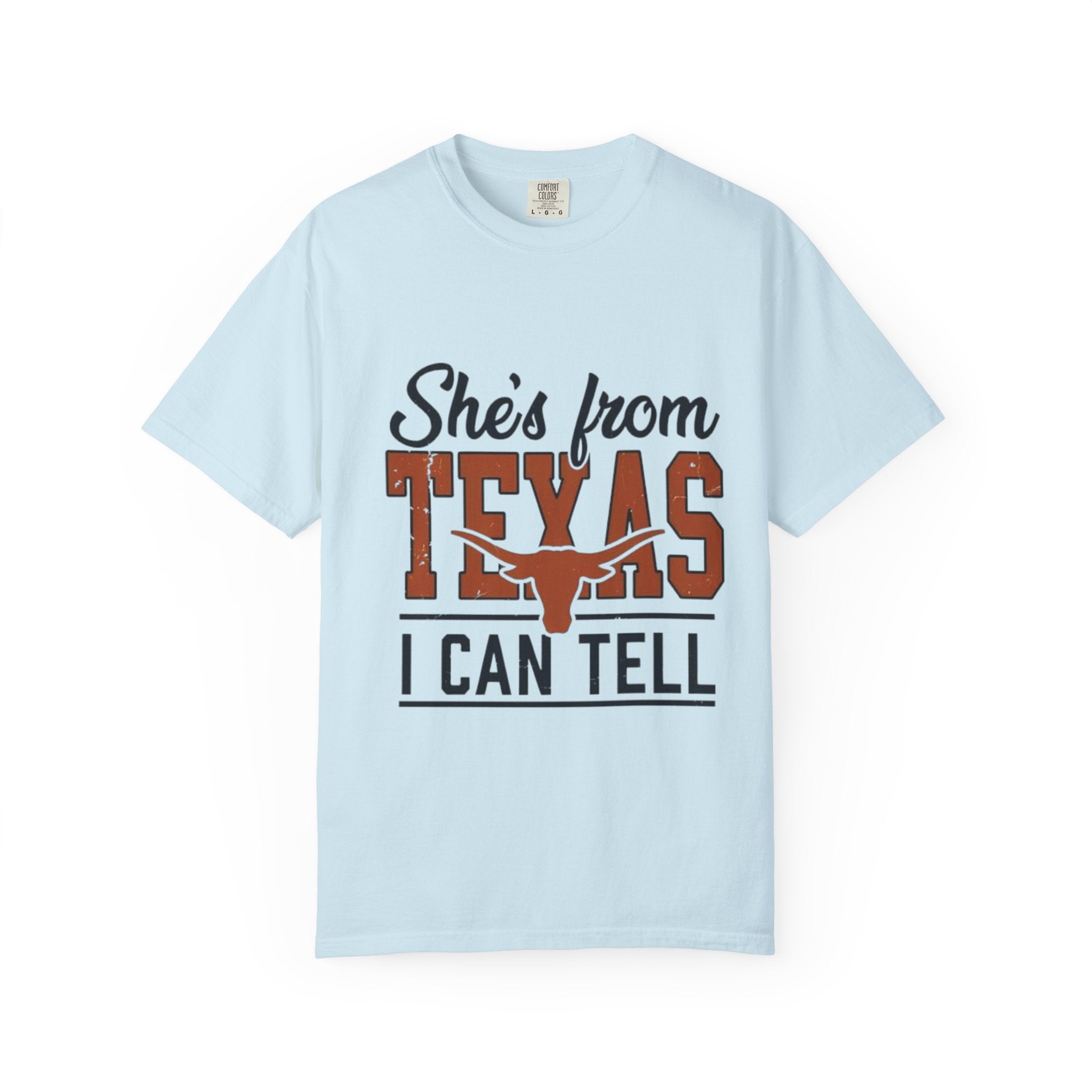 She's From Texas I Can Tell T-Shirt — Texas Pride Graphic Tee