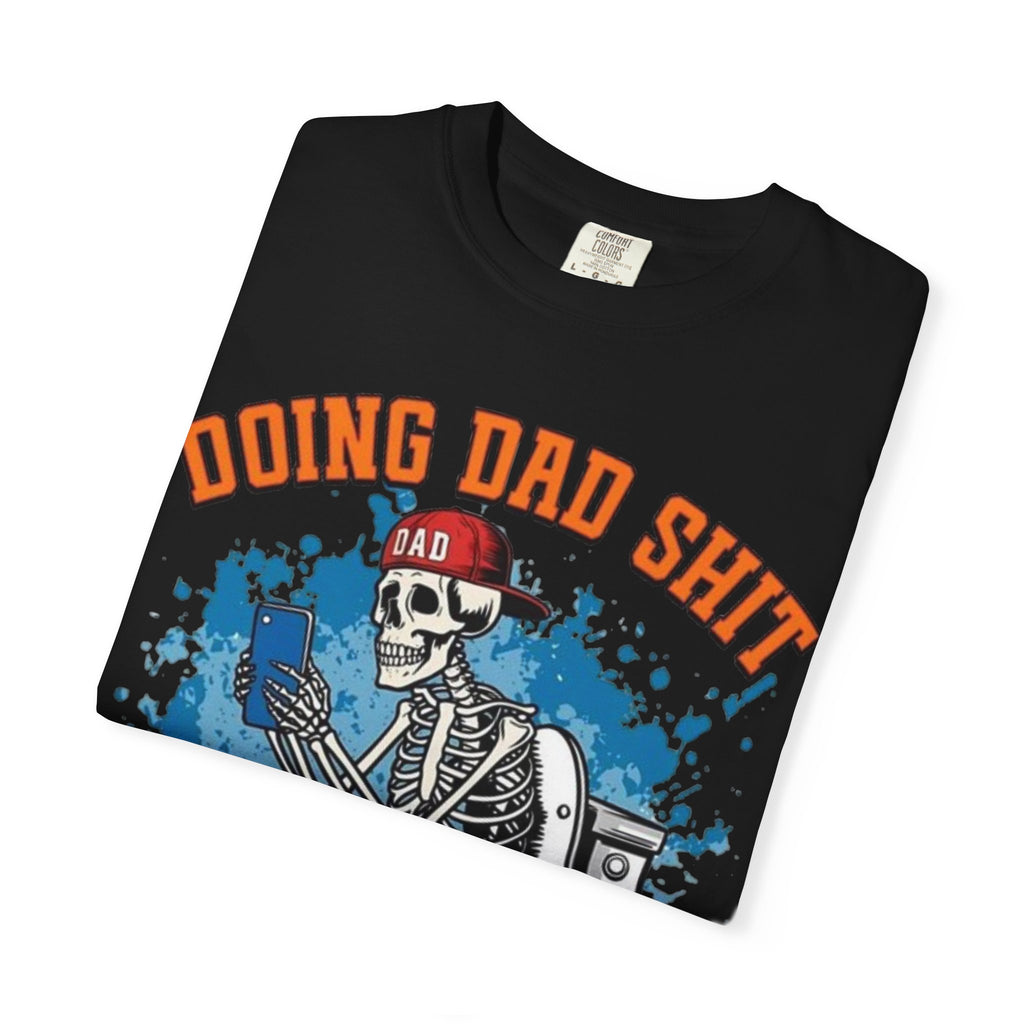 Doing Dad Shit T-Shirt — Funny Skeleton Dad Toilet Graphic Tee