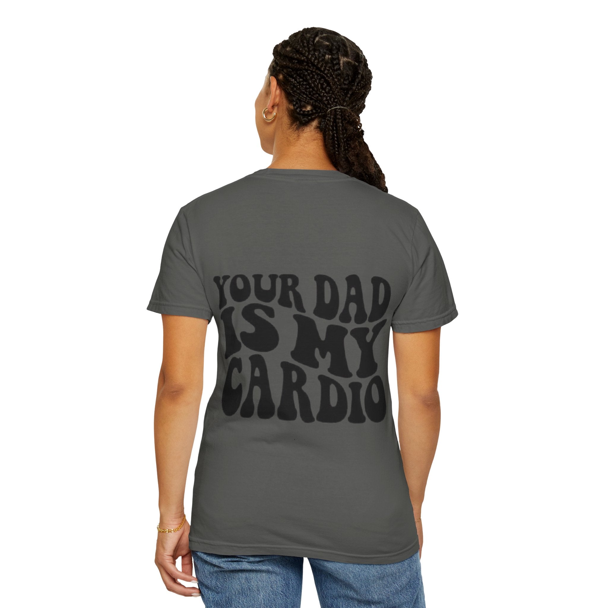 Your Dad Is My Cardio T-Shirt — Funny Retro Typography Tee for Dad Lovers