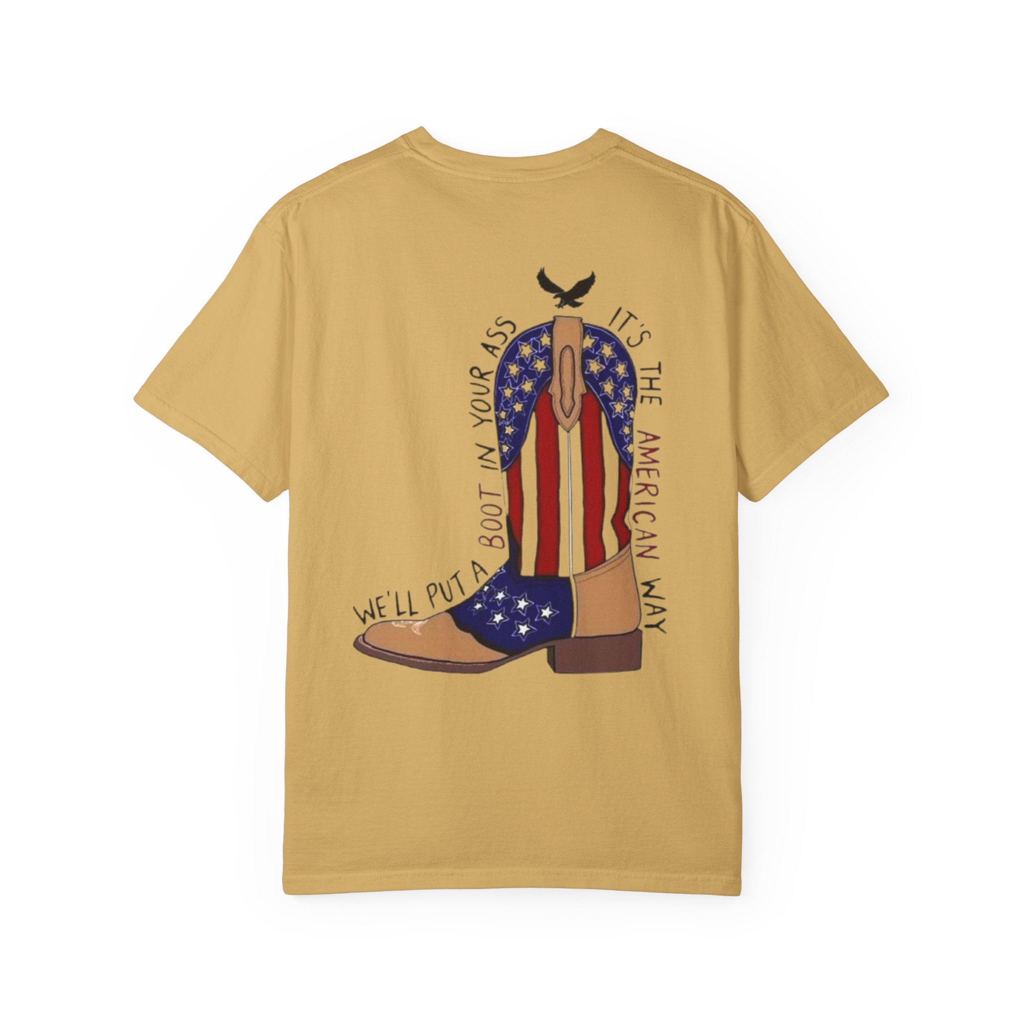 American Flag Cowboy Boots T-Shirt — "We'll Put a Boot in Your Ass" Patriotic Tee