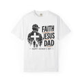 Faith Jesus Dad T-Shirt — Happy Father’s Day Christian Tee