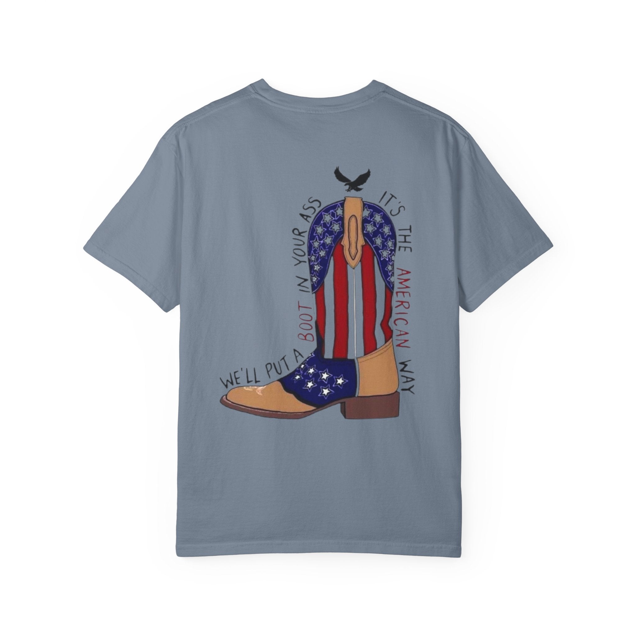 American Flag Cowboy Boots T-Shirt — "We'll Put a Boot in Your Ass" Patriotic Tee