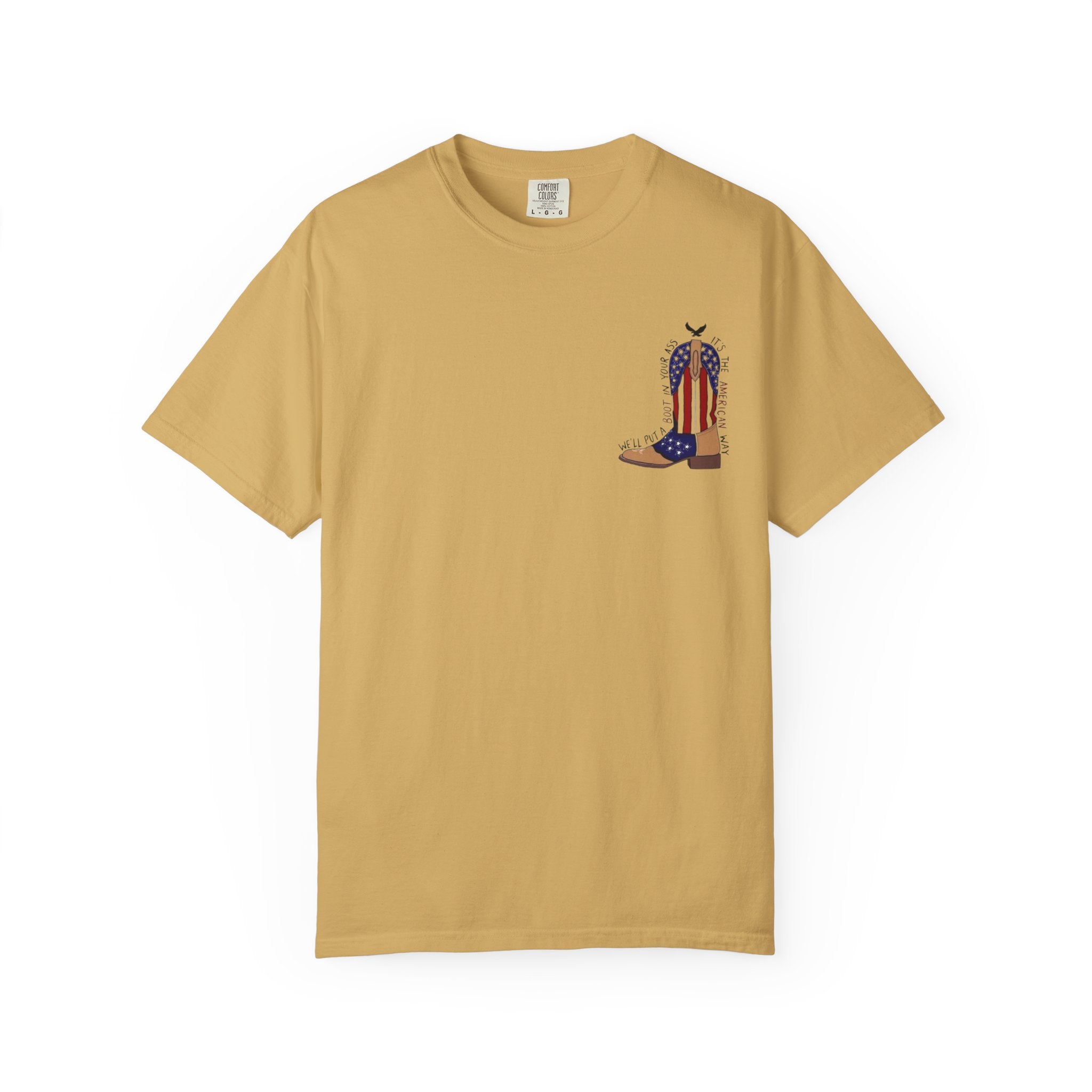 American Flag Cowboy Boots T-Shirt — "We'll Put a Boot in Your Ass" Patriotic Tee