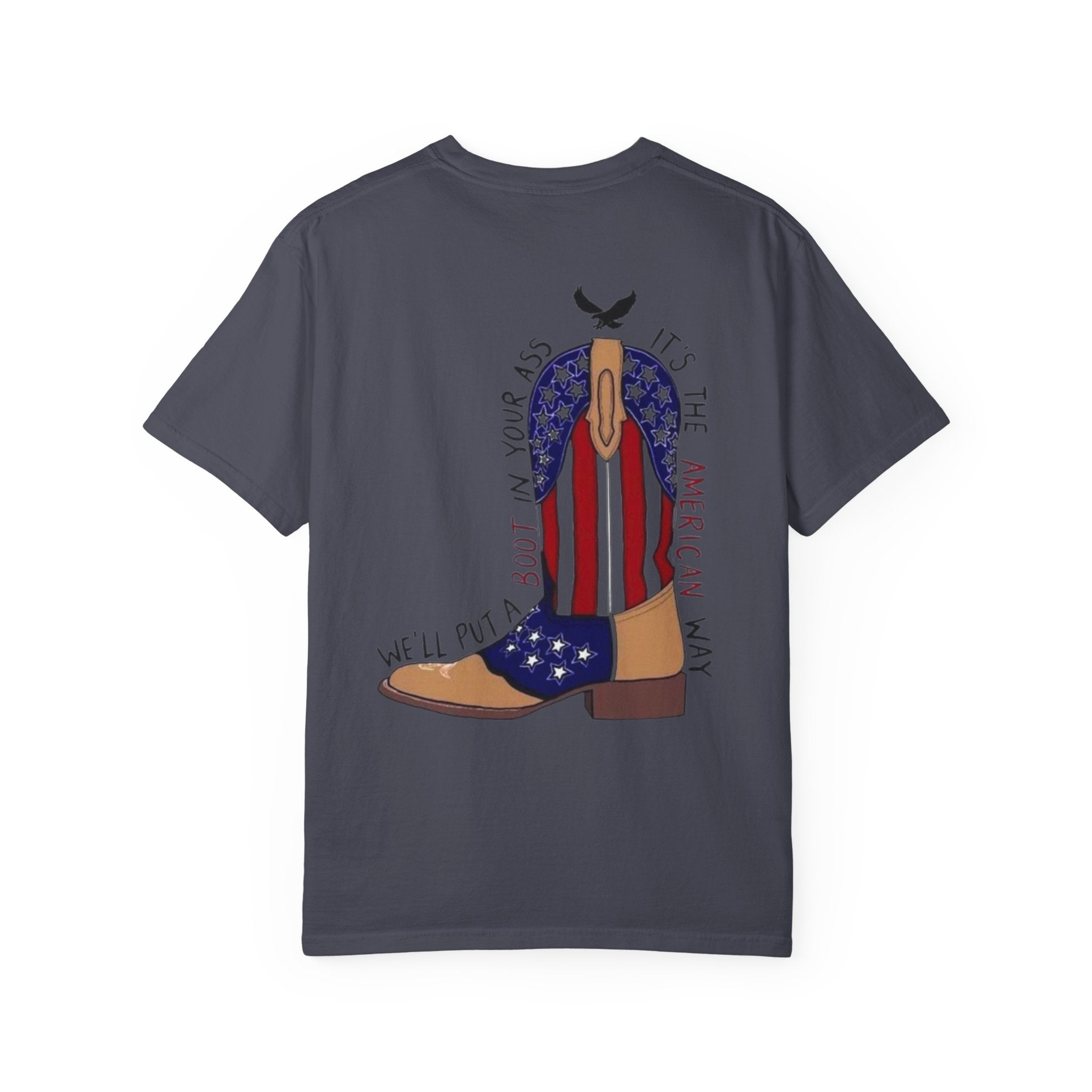 American Flag Cowboy Boots T-Shirt — "We'll Put a Boot in Your Ass" Patriotic Tee