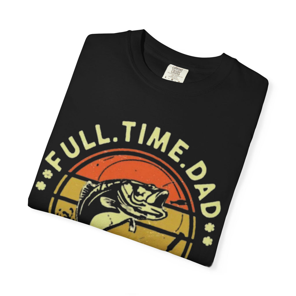 "Full Time Dad, Part Time Hooker" Fishing Graphic Tee