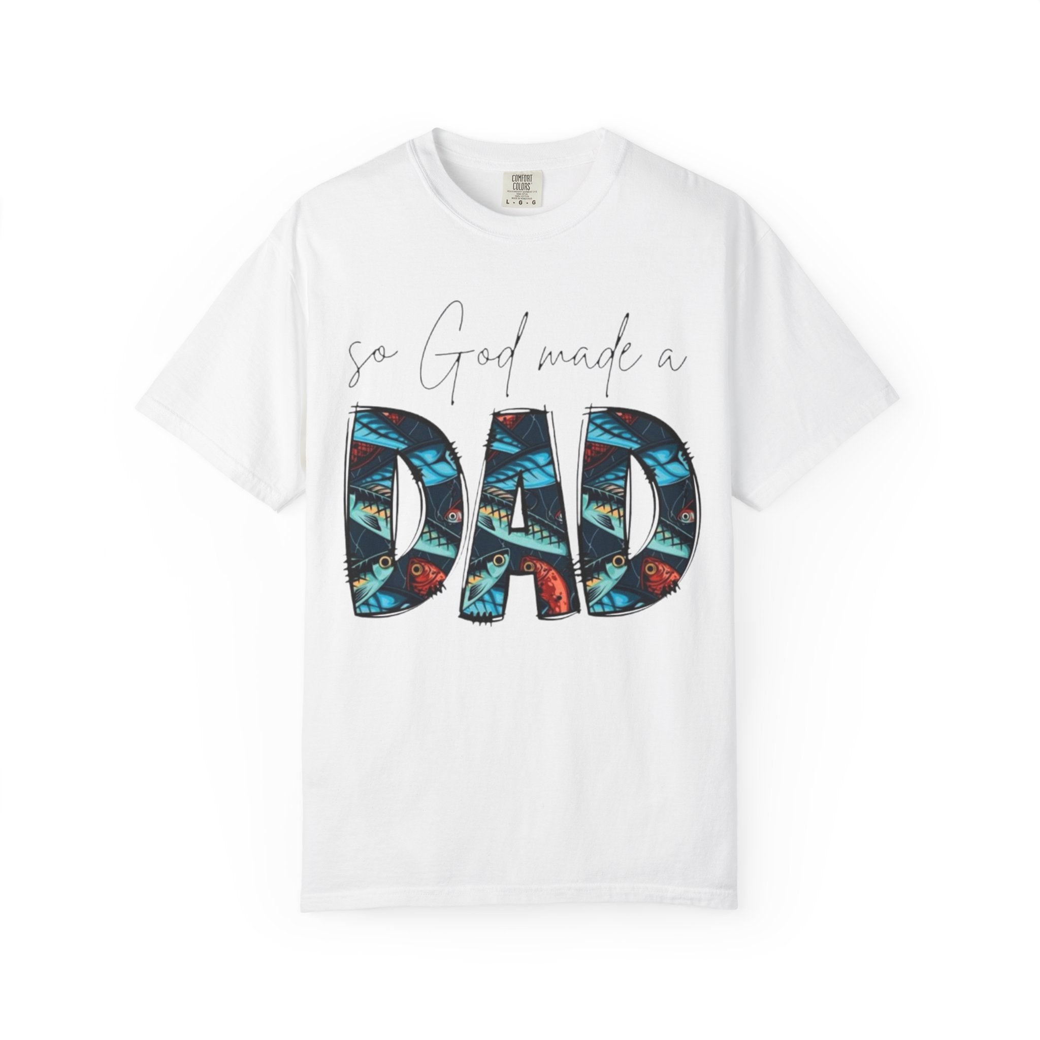 So God Made a Dad T-Shirt — Floral Pattern Father’s Day Tee