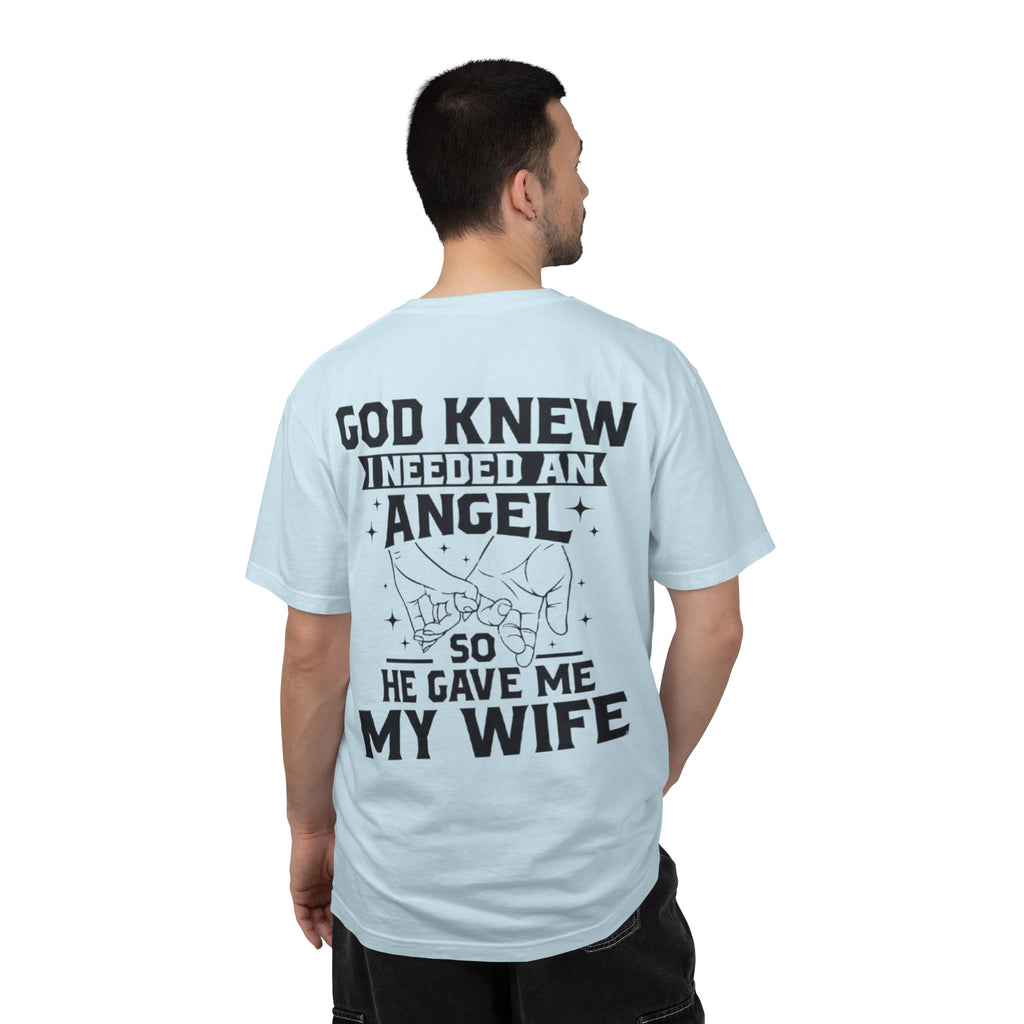 T-Shirt — "God Knew I Needed an Angel So He Gave Me My Wife" Faith-Based Wife Gift