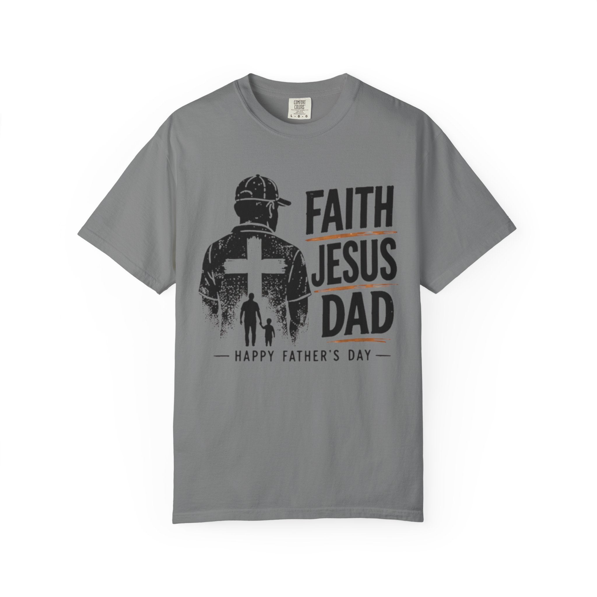 Faith Jesus Dad T-Shirt — Happy Father’s Day Christian Tee
