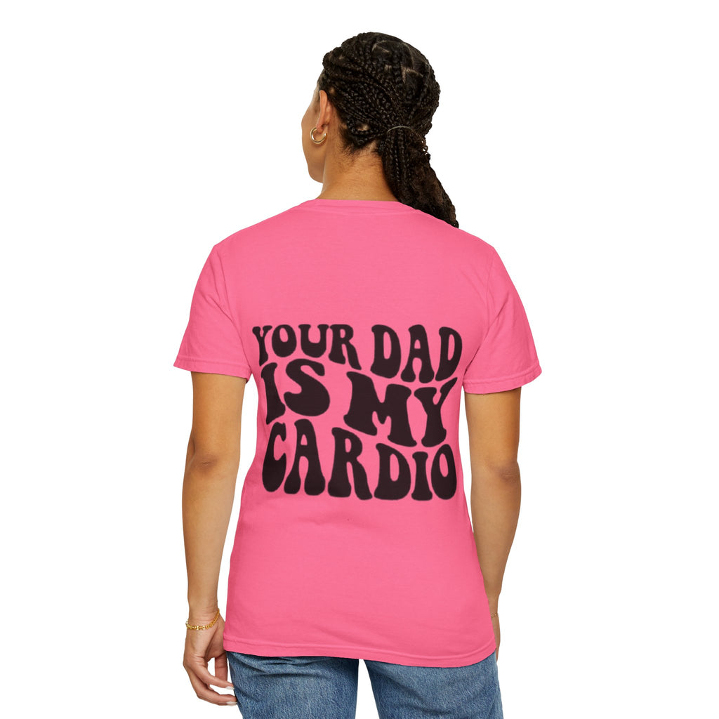 Your Dad Is My Cardio T-Shirt — Funny Retro Typography Tee for Dad Lovers