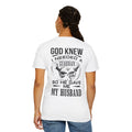 T-Shirt — "God Knew I Needed a Guardian So He Gave Me My Husband" Back Print