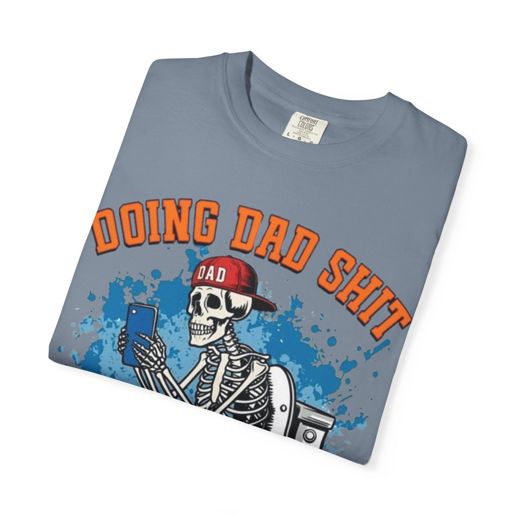 Doing Dad Shit T-Shirt — Funny Skeleton Dad Toilet Graphic Tee