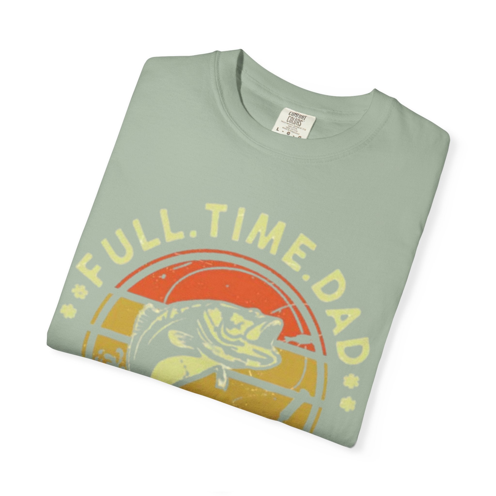 "Full Time Dad, Part Time Hooker" Fishing Graphic Tee