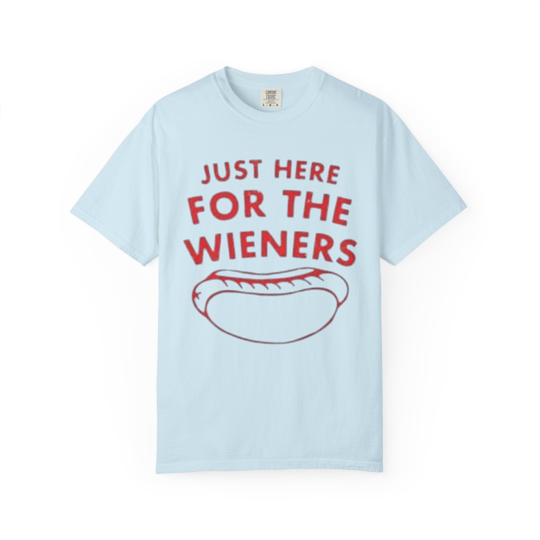 Just Here for the Wieners T-Shirt — Funny Hot Dog Graphic Tee for BBQs & Cookouts