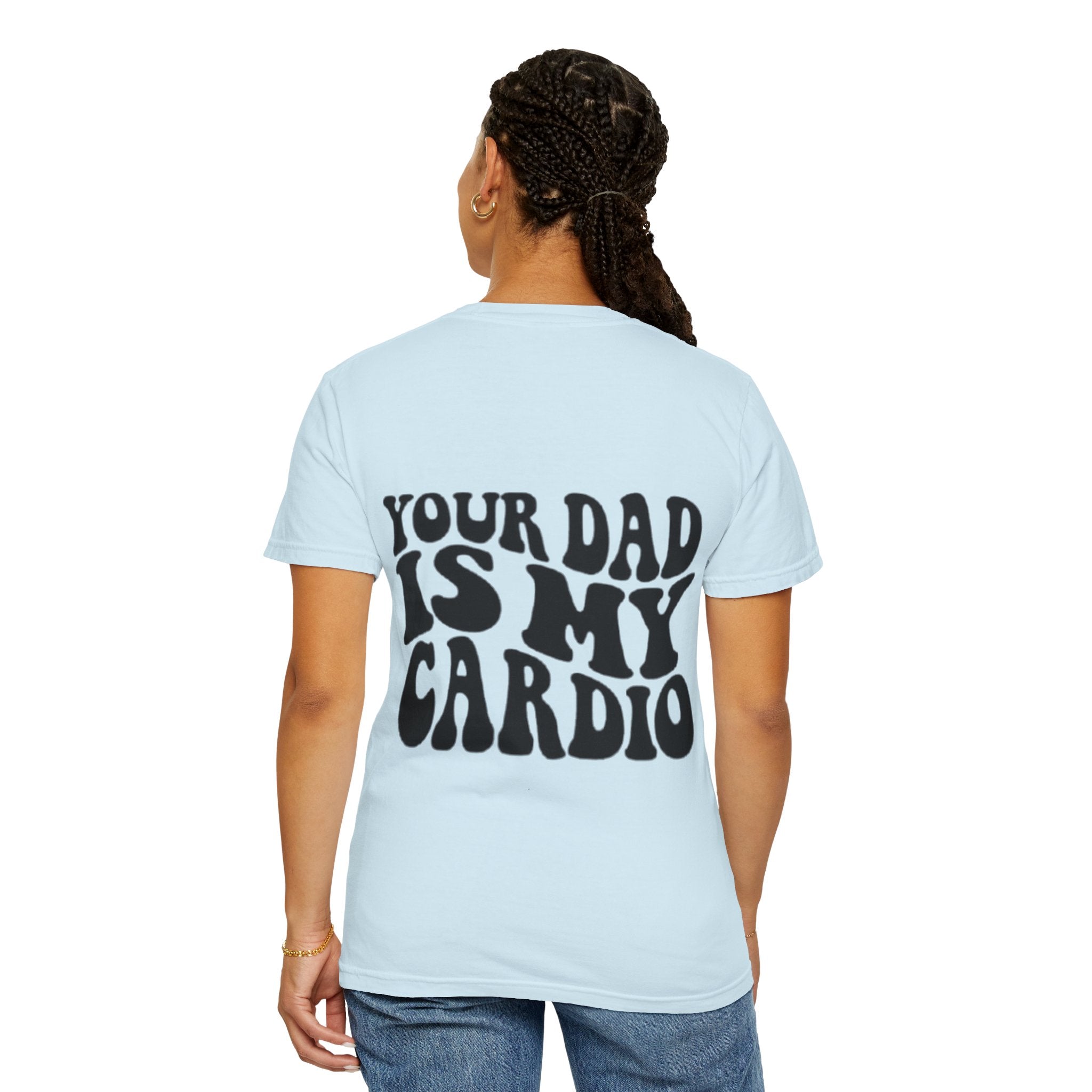 Your Dad Is My Cardio T-Shirt — Funny Retro Typography Tee for Dad Lovers