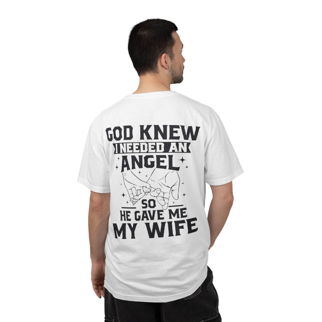 T-Shirt — "God Knew I Needed an Angel So He Gave Me My Wife" Faith-Based Wife Gift