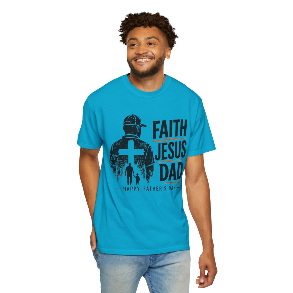 Faith Jesus Dad T-Shirt — Happy Father’s Day Christian Tee