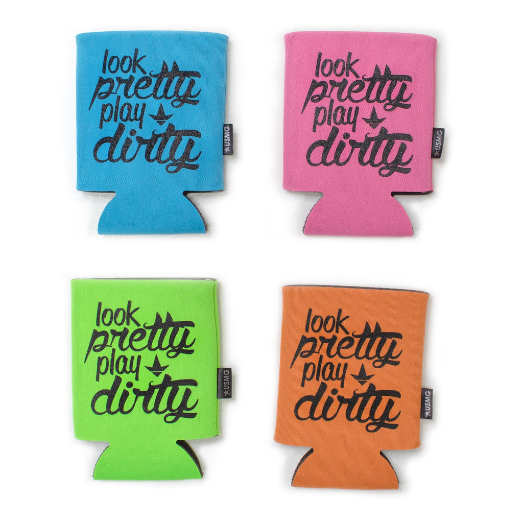 Look Pretty Play Dirty Koozie